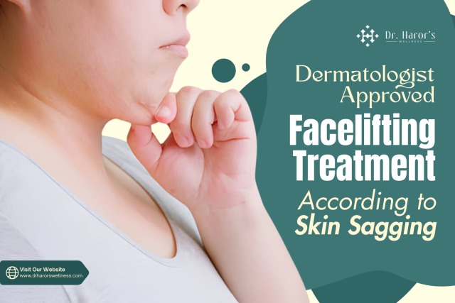 Dermatologist-Approved Facelifting Treatment According to Skin Sagging – @drharorswellnessgk on Tumblr